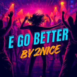 E GO BETTER