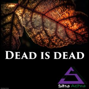 Dead is dead