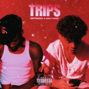 Trips (feat. SwizzyTheDon)