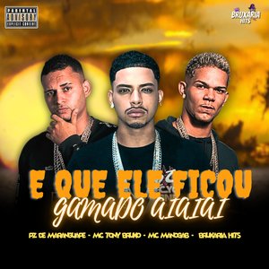 E Que Ele Ficou Gamado AiAiAi