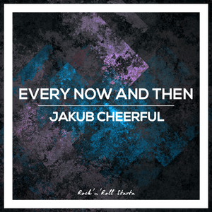 Every Now And Then (Original Mix)