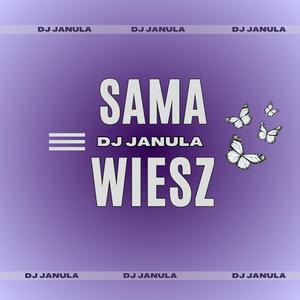Sama wiesz