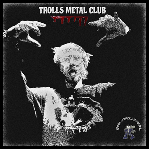 TROLLS METAL CLUB