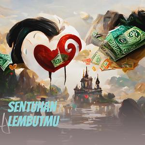 Sentuhan lembutmu