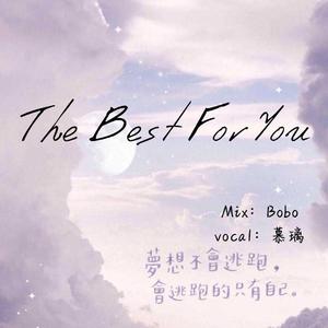 The Best For You