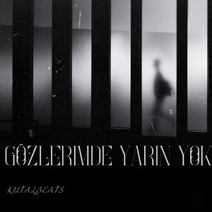 Gözlerimde Yarın Yok