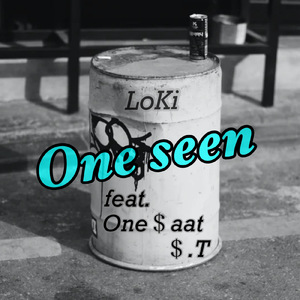 One seen (feat. One$aat & ＄.T)