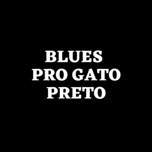 Blues pro Gato Preto