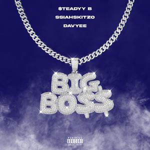 Big Bo$$ (feat. SSiahSkitzo & DAVYEE)