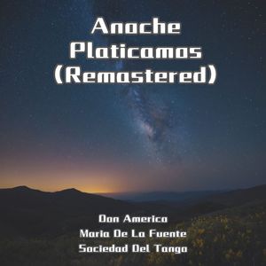 Anoche Platicamos