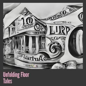 Unfolding Floor Tales