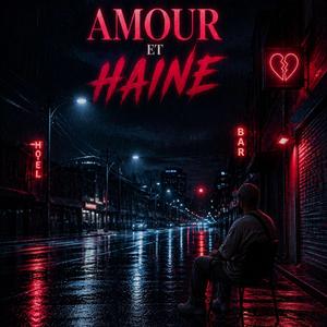 Amour & haine