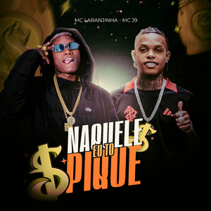 Eu Tô Naquele Pique