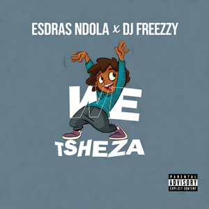 WE TSHEZA