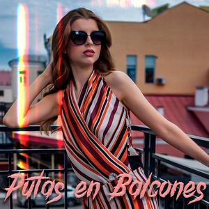 Putas en Balcones (feat. Richwhite & Gosel Killa)