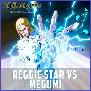 Reggie Star Vs Megumi (From "Jujutsu Kaisen S3 - Culling Game Part 01") (Epic Cover)