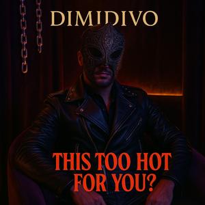 This to hot for you?