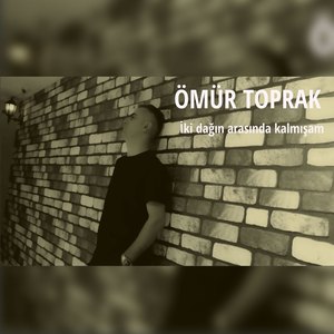 iki dağın arasında kalmışam