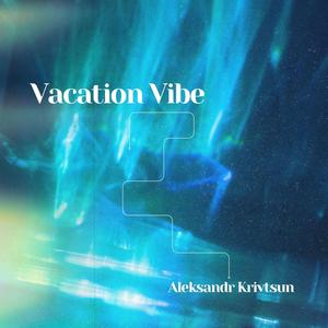 Vacation Vibe