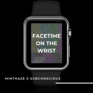 FaceTime On The Wrist