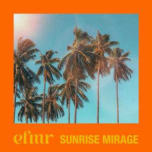 Sunrise Mirage