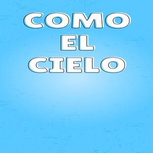 Como El Cielo