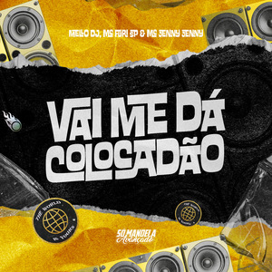 Vai Me da Colocadão