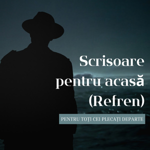 Scrisoare pentru acasă (refren)