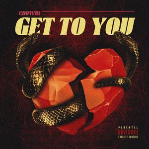 Get To You