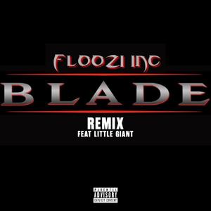 Blade (feat. Madelix, Mike Brunch, ReyesTheGreatest & Little Giant)