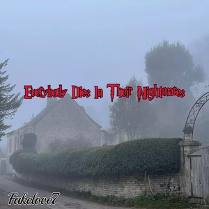 Everybody Dies In Their Nightmares