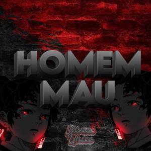 HOMEM MAU