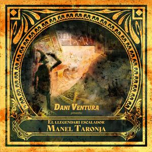 El Llegendari Escalador Manel Taronja