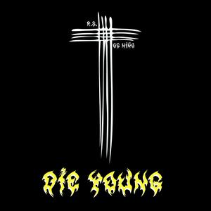 DIE YOUNG (feat. OG Niño)
