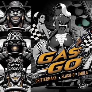 Gas Go (feat. Slash-O & JMULA)