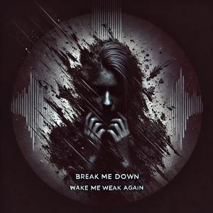 Break me Down