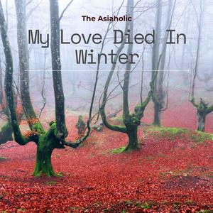 My Love Died In Winter