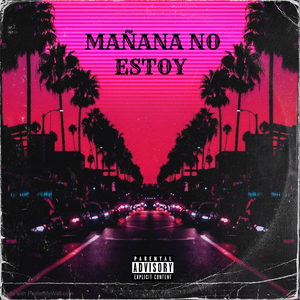 MAÑANA NO ESTOY
