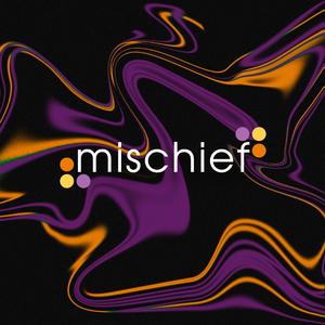 Mischief (feat. Cieli Biondi)