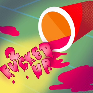 2 ****ed Up