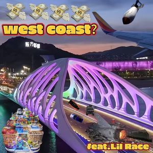 west coast？(feat.Lil Race)