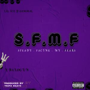 Sfmf (steady facing my fears)