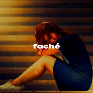 faché