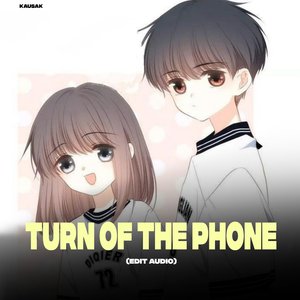 Turn Off The Phone Instasamka - Edit Audio
