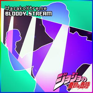 Bloody Stream (From "JoJo's Bizarre Adventure")