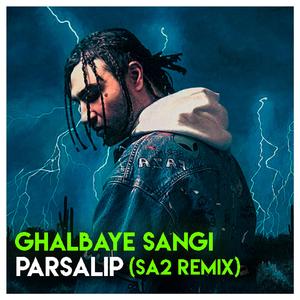 Ghalbaye Sangi (SA2 Remix) (SA2 Remix)