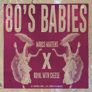 80's Babies (feat. Engel, Ruudboy, Surya, Just & DJ Native)