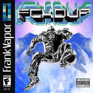 FCKD UP (feat. KawaiiSteez)