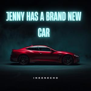 Jenny has a brand new car