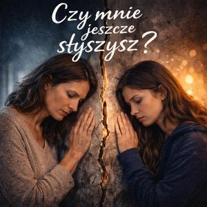 Czy mnie jeszcze słyszysz ?